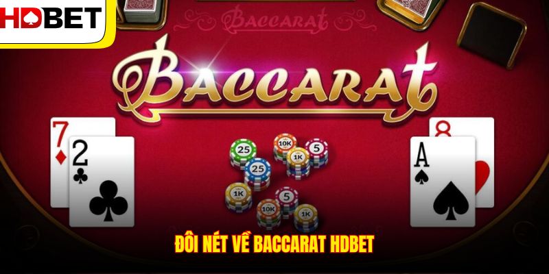 Đôi nét về Baccarat HDBET