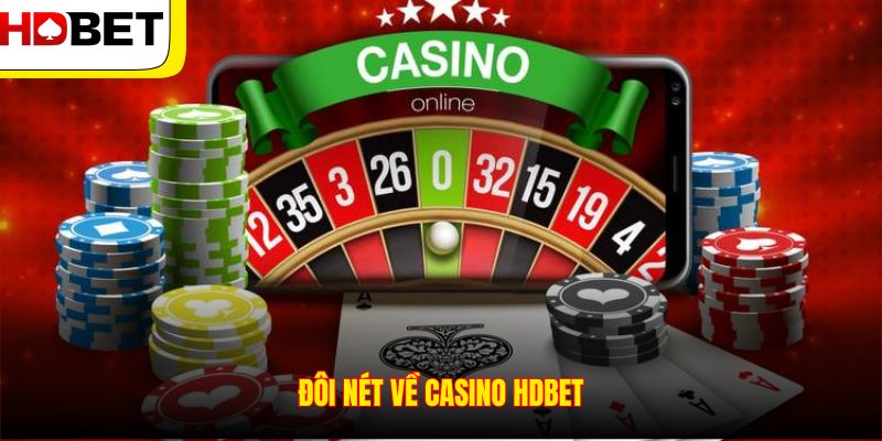 Đôi nét về casino HDBET