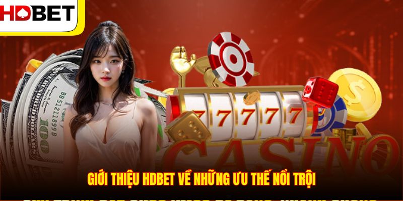 Giới thiệu HDBET về những ưu thế nổi trội